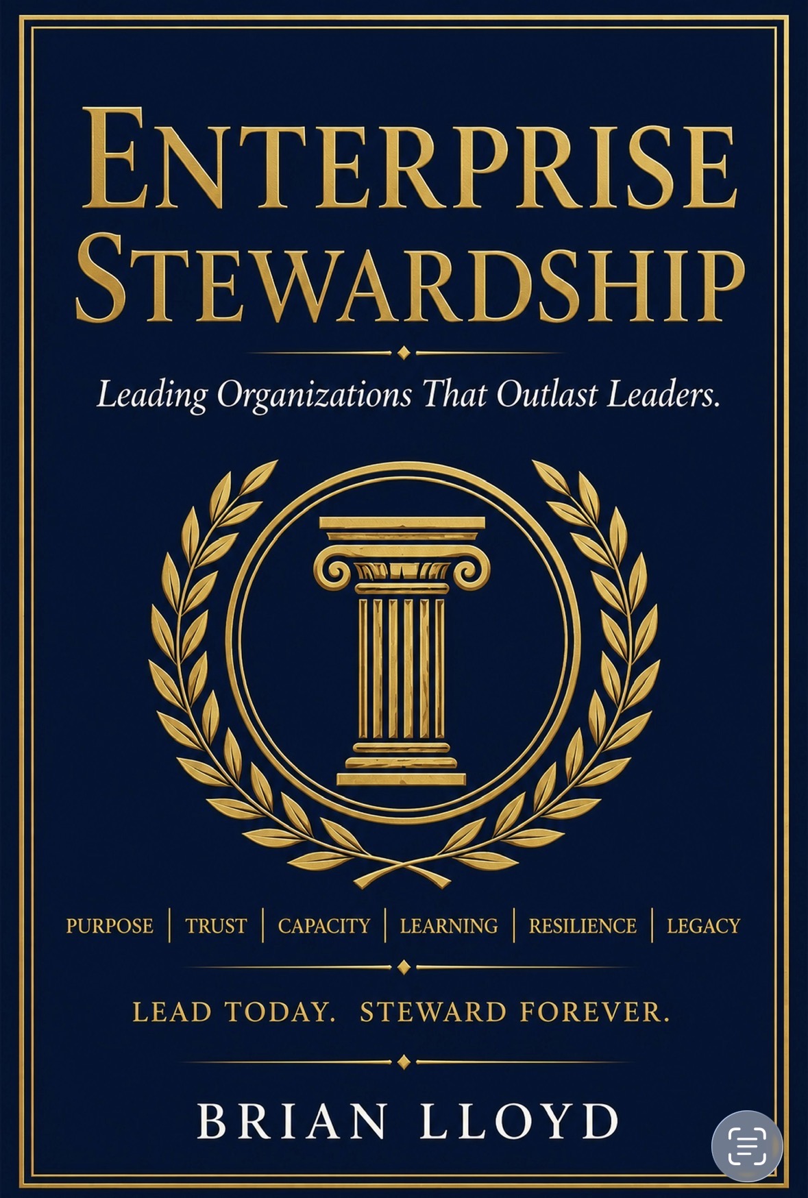 Enterprise Stewardship: Leading Organizations That Outlast Leaders by Brian Lloyd